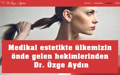 Medikal estetik hekimi Dr. Özge Aydın web sitesi