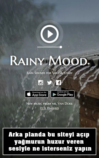 Yağmur ve ortam sesleri dinleyebileceğiniz Rainy Mood sitesi